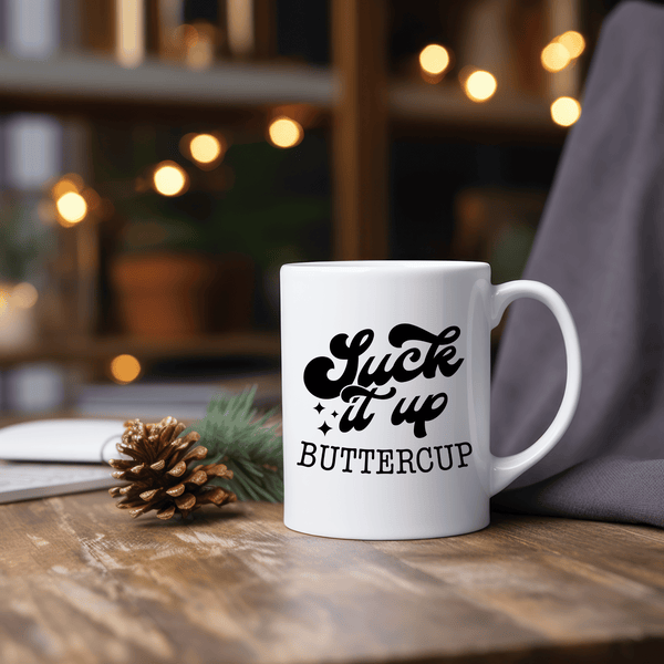 Funny Coffee Mugs | Suck It Up Buttercup