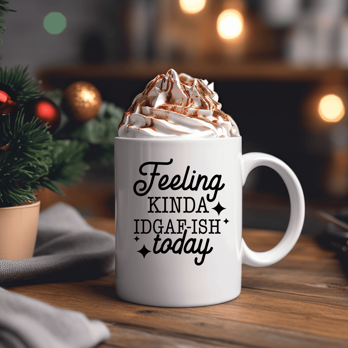 Funny Coffee Mugs | Feeling Kinda IDGAF-ish Today