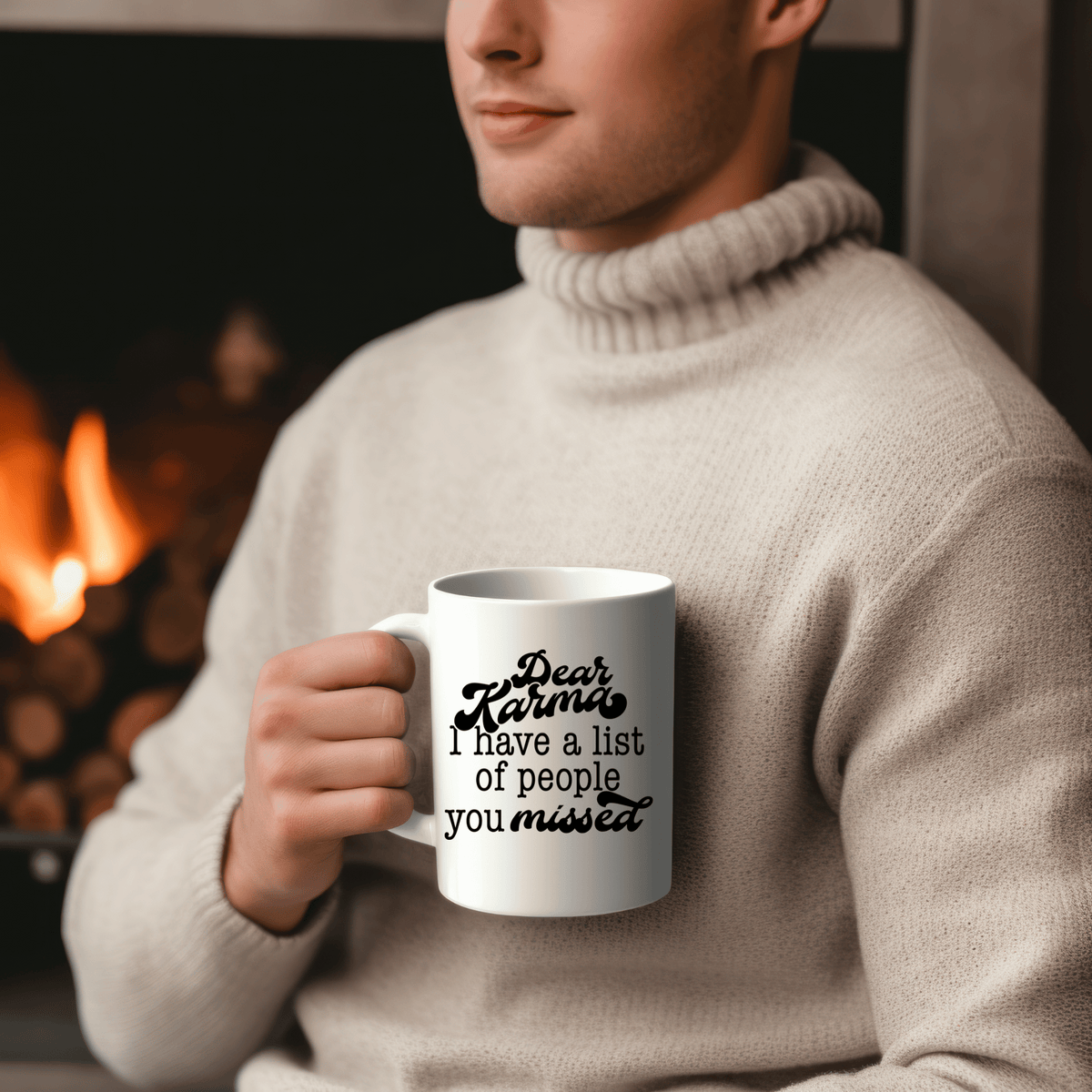 Funny Coffee Mugs | Dear Karma, I Have A List Of People You Missed
